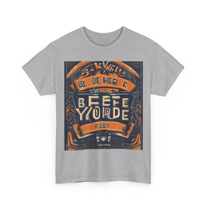 boostlete-field-day-type-be-where-your-feet-are-banner-engraved-0029 — Unisex Heavy Cotton Tee (Gildan 5000)