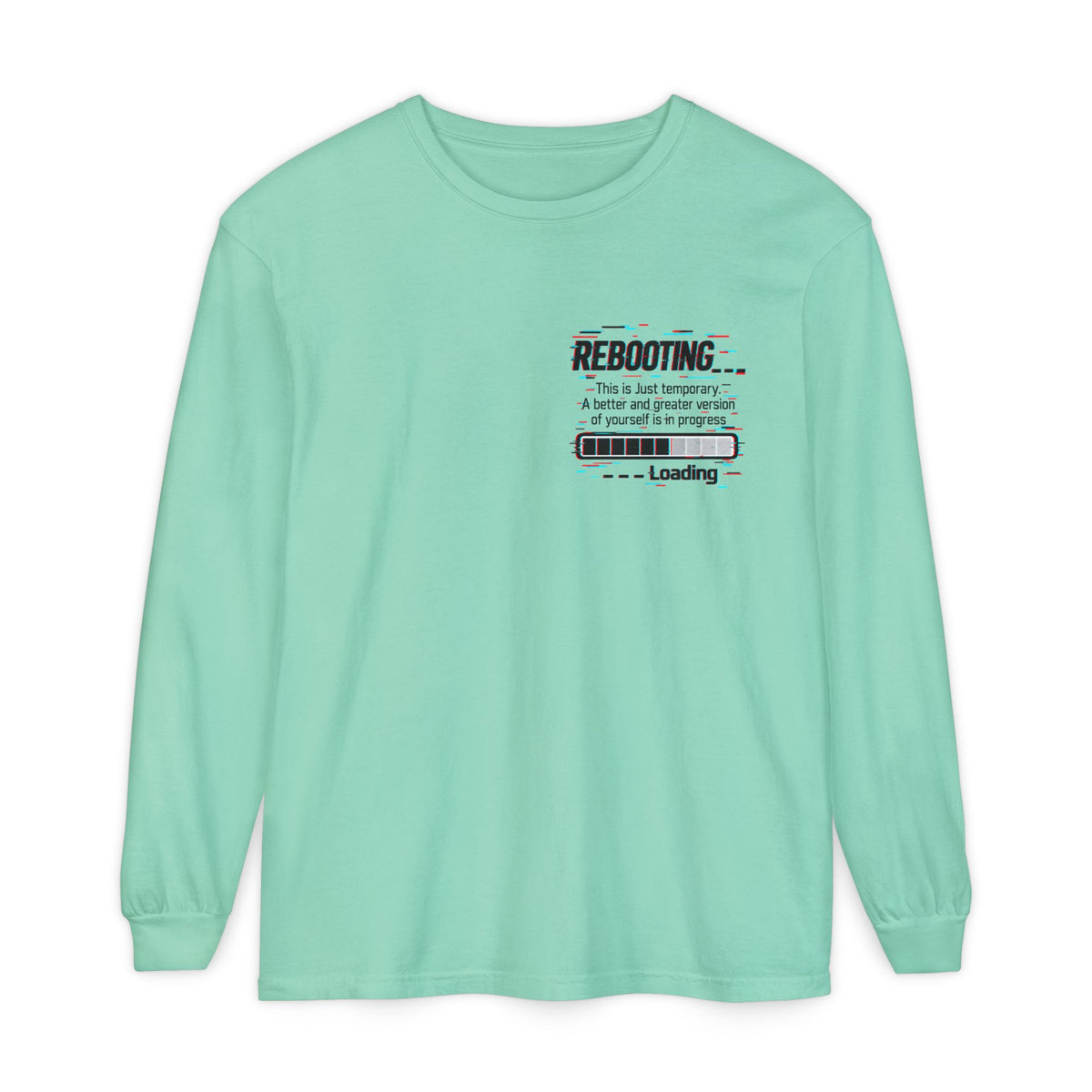 Rebooting Loading Inspirational Long Sleeve T-Shirt