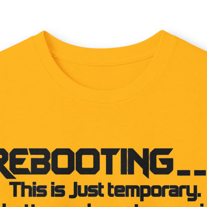 Rebooting This Is Just Temporary Long Sleeve Tee
