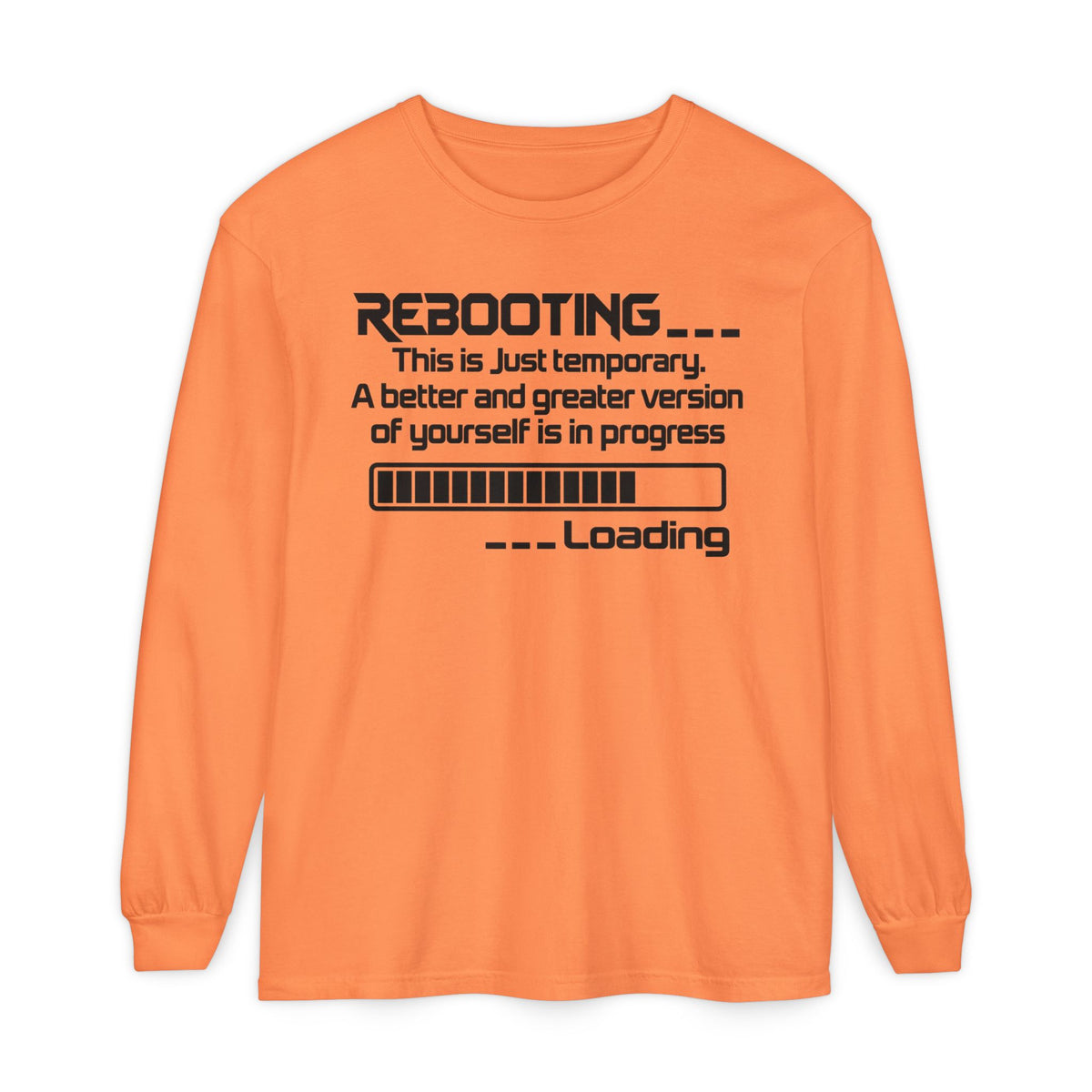 Rebooting Loading Humor Long Sleeve T-Shirt