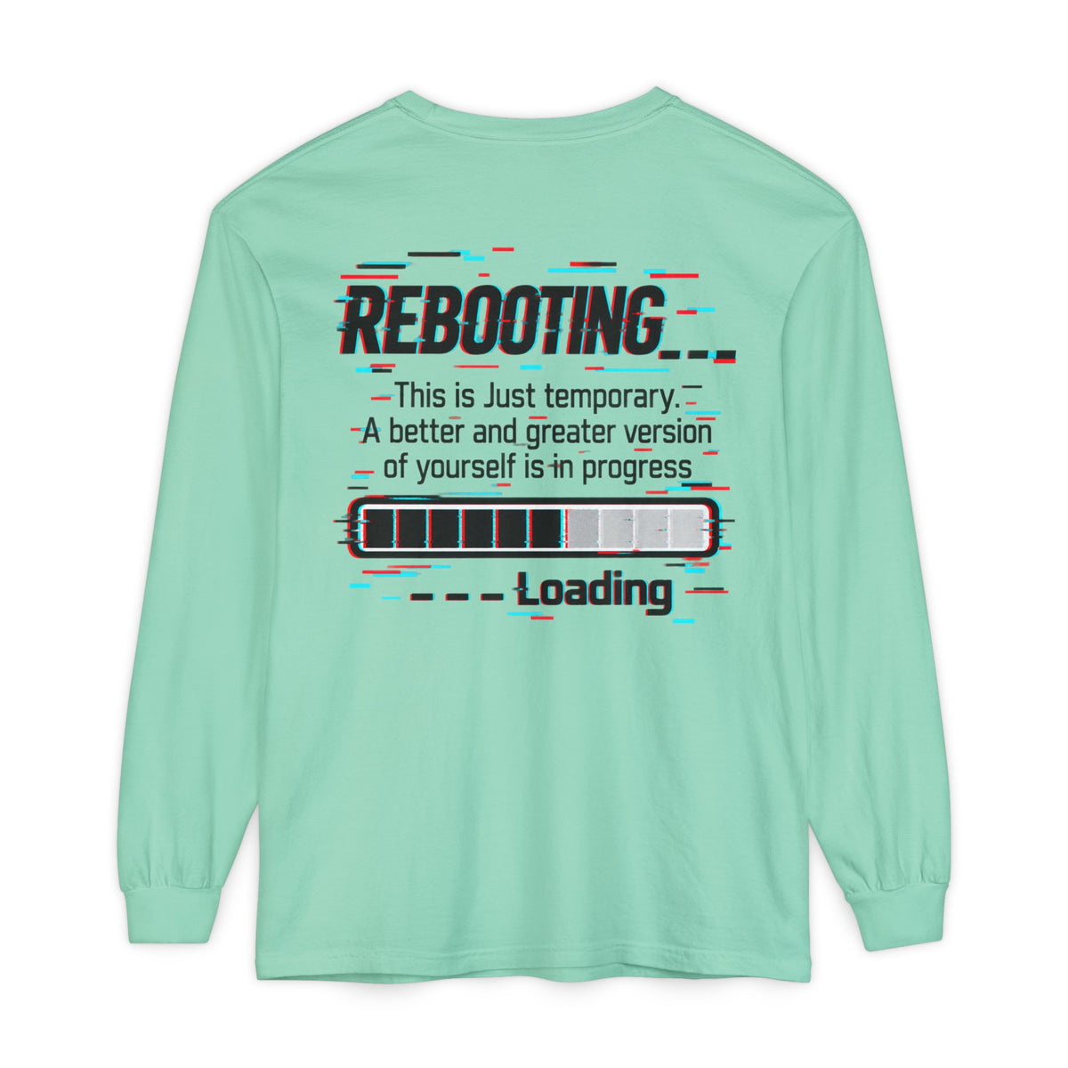 Rebooting Loading Inspirational Long Sleeve T-Shirt