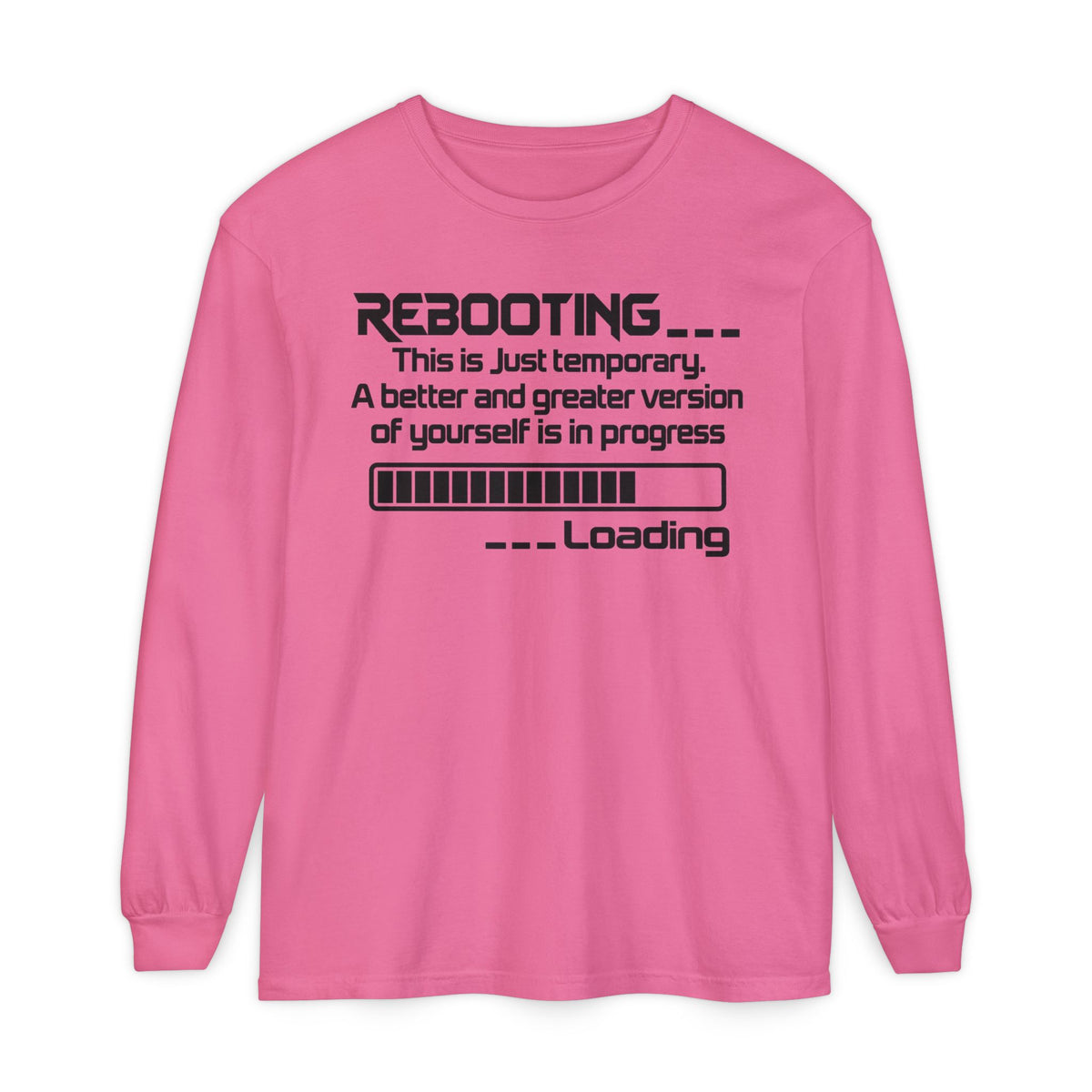 Rebooting Loading Humor Long Sleeve T-Shirt