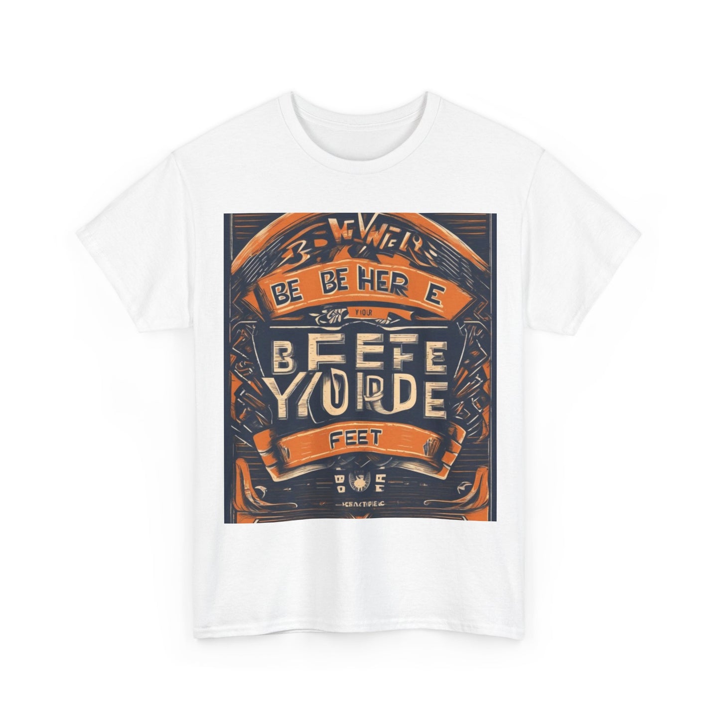 boostlete-field-day-type-be-where-your-feet-are-banner-engraved-0029 — Unisex Heavy Cotton Tee (Gildan 5000)