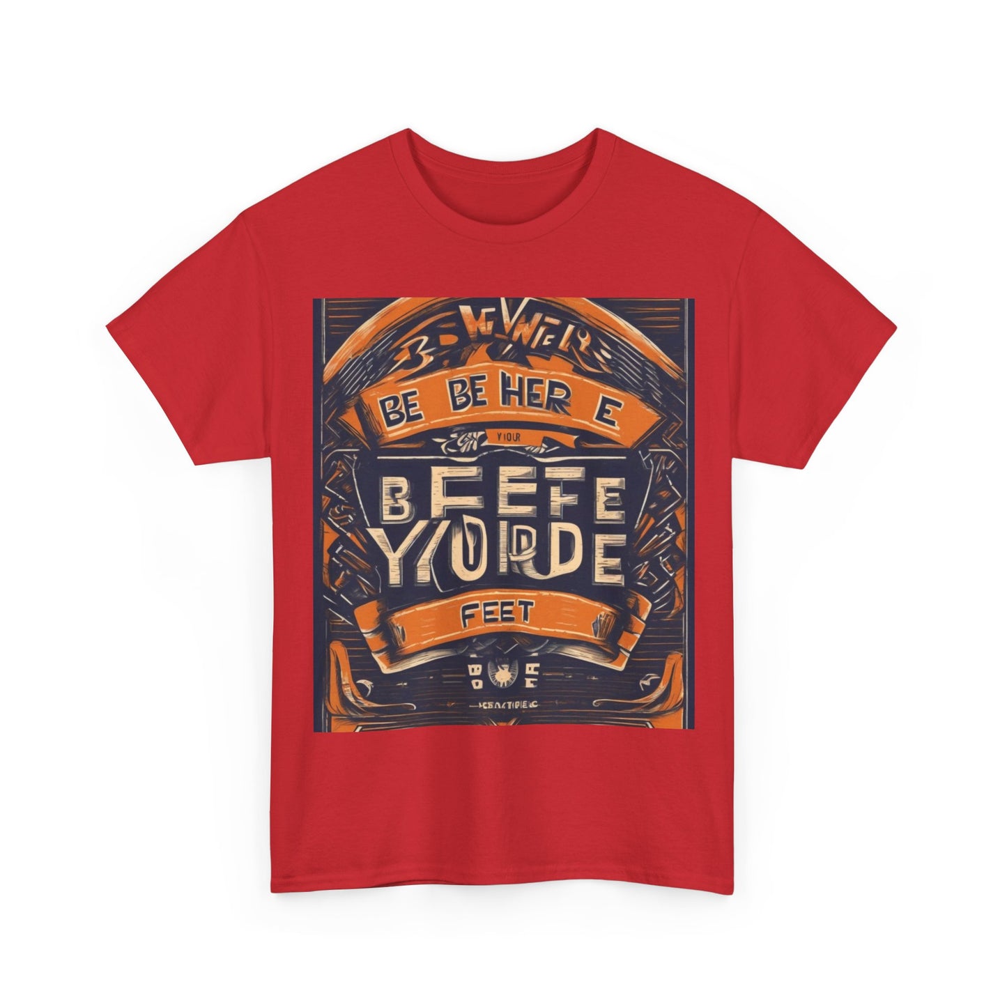 boostlete-field-day-type-be-where-your-feet-are-banner-engraved-0029 — Unisex Heavy Cotton Tee (Gildan 5000)