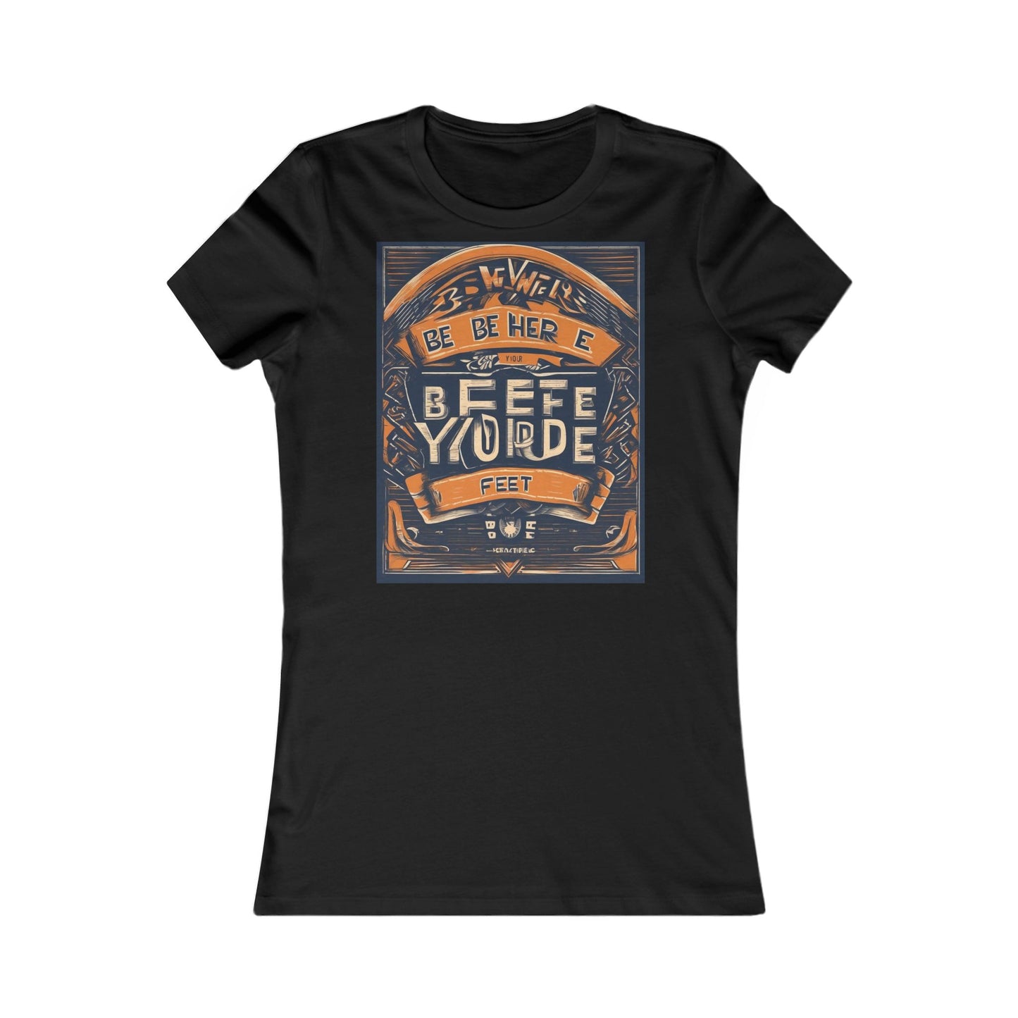 boostlete-field-day-type-be-where-your-feet-are-banner-engraved-0029 — Women's Favorite Tee (B+C 6004)