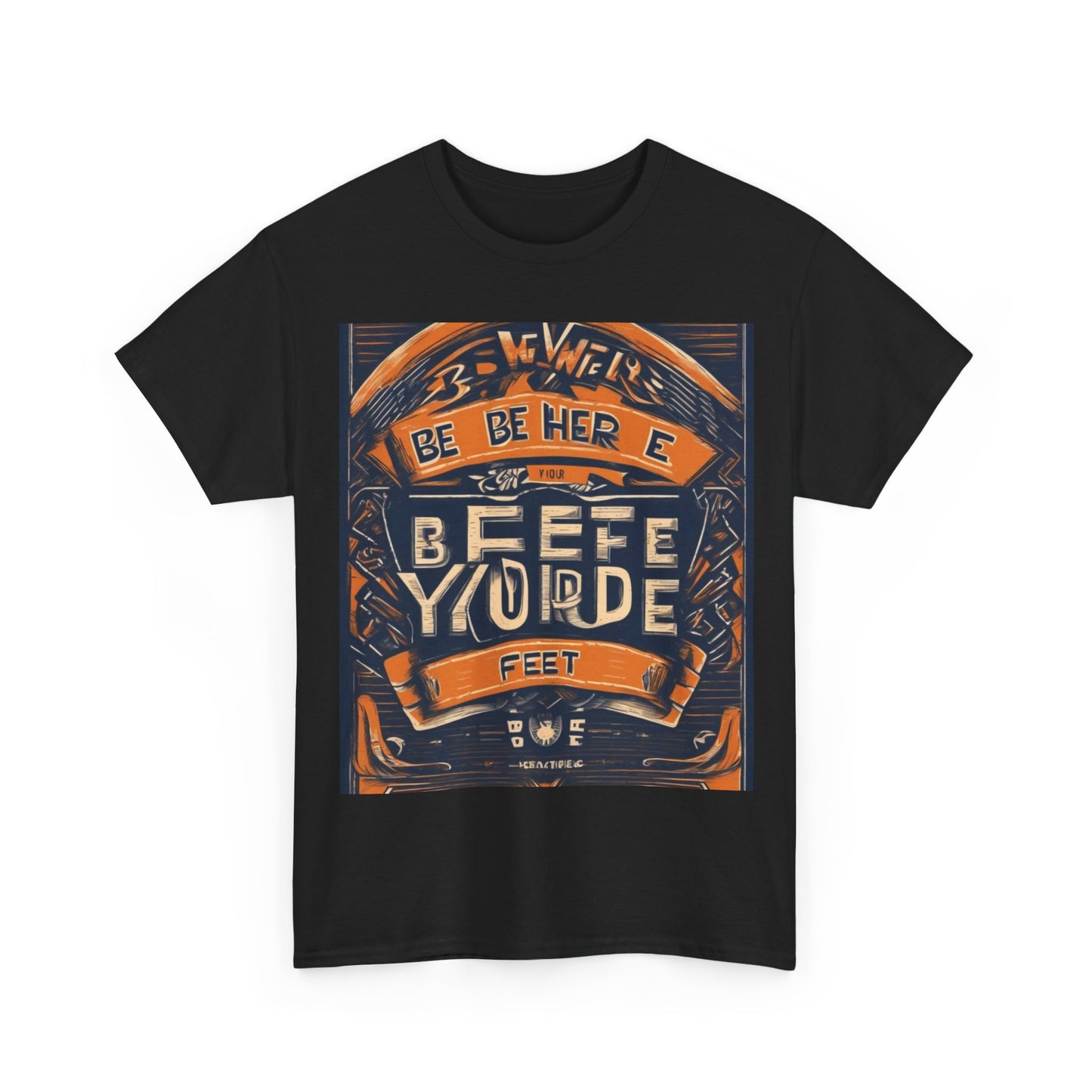 boostlete-field-day-type-be-where-your-feet-are-banner-engraved-0029 — Unisex Heavy Cotton Tee (Gildan 5000)
