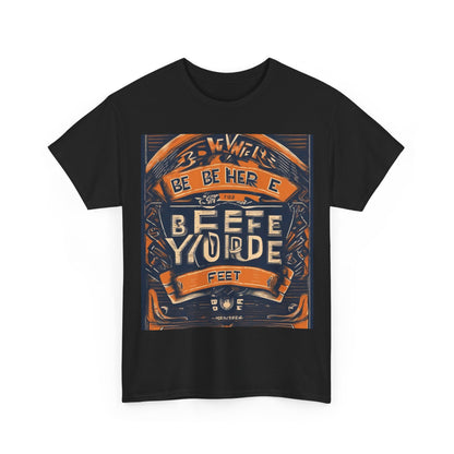 boostlete-field-day-type-be-where-your-feet-are-banner-engraved-0029 — Unisex Heavy Cotton Tee (Gildan 5000)