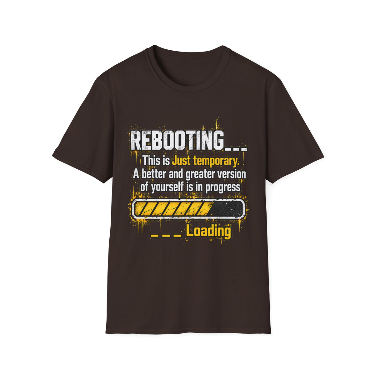 Rebooting Loading Motivational T-Shirt