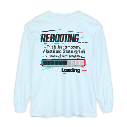 Rebooting Loading Inspirational Long Sleeve T-Shirt