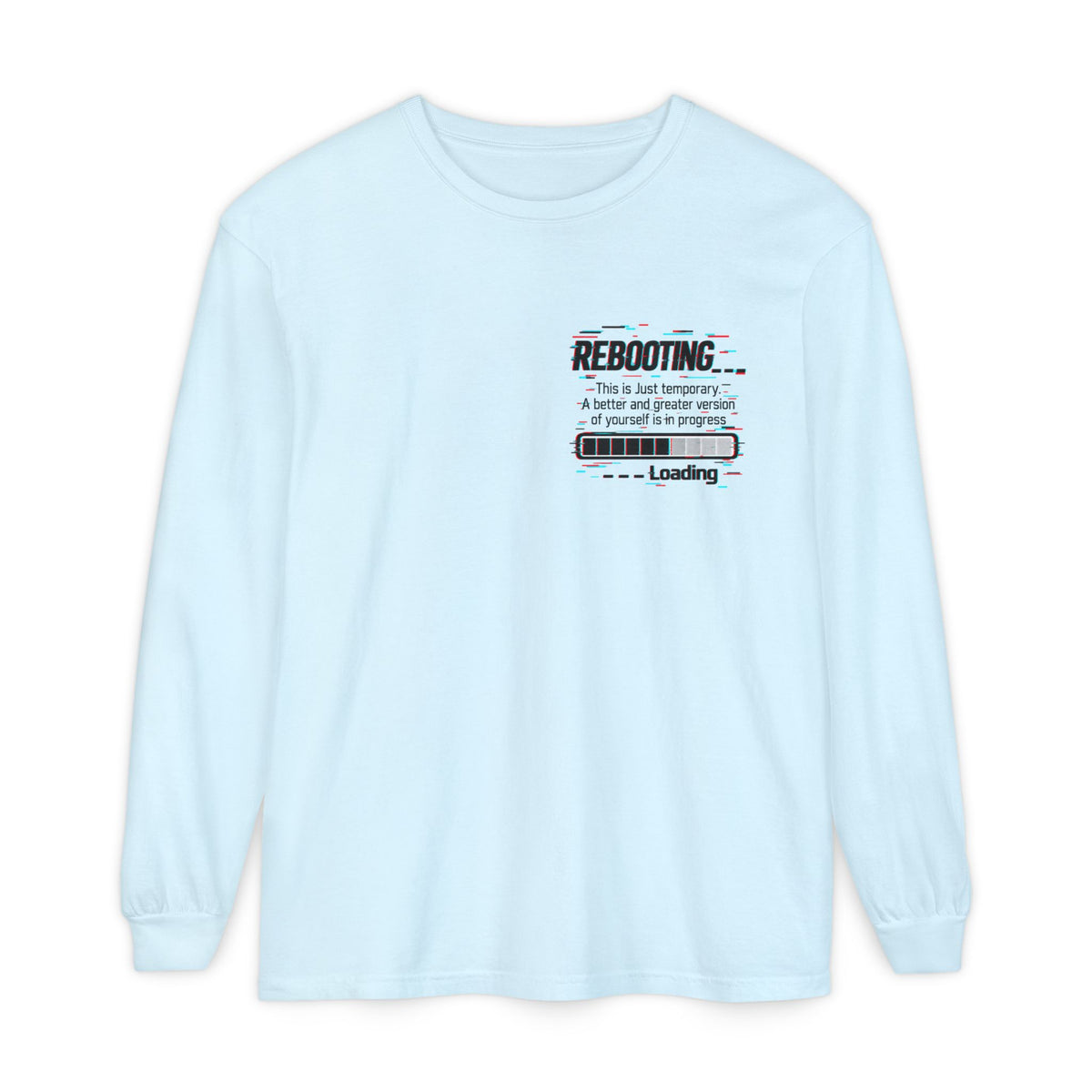 Rebooting Loading Inspirational Long Sleeve T-Shirt