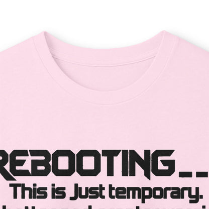 Rebooting This Is Just Temporary Long Sleeve Tee