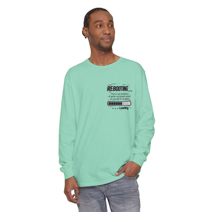 Rebooting Loading Inspirational Long Sleeve T-Shirt