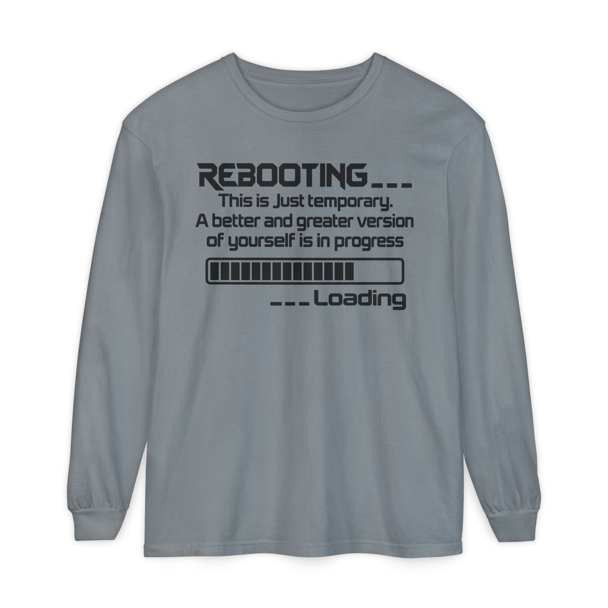 Rebooting Loading Humor Long Sleeve T-Shirt