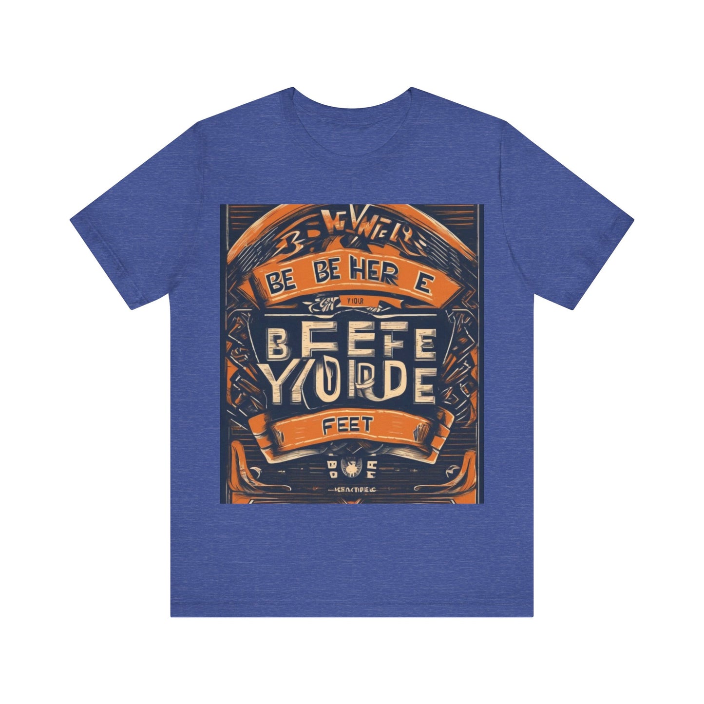 boostlete-field-day-type-be-where-your-feet-are-banner-engraved-0029 — Unisex Jersey Short Sleeve (B+C 3001)