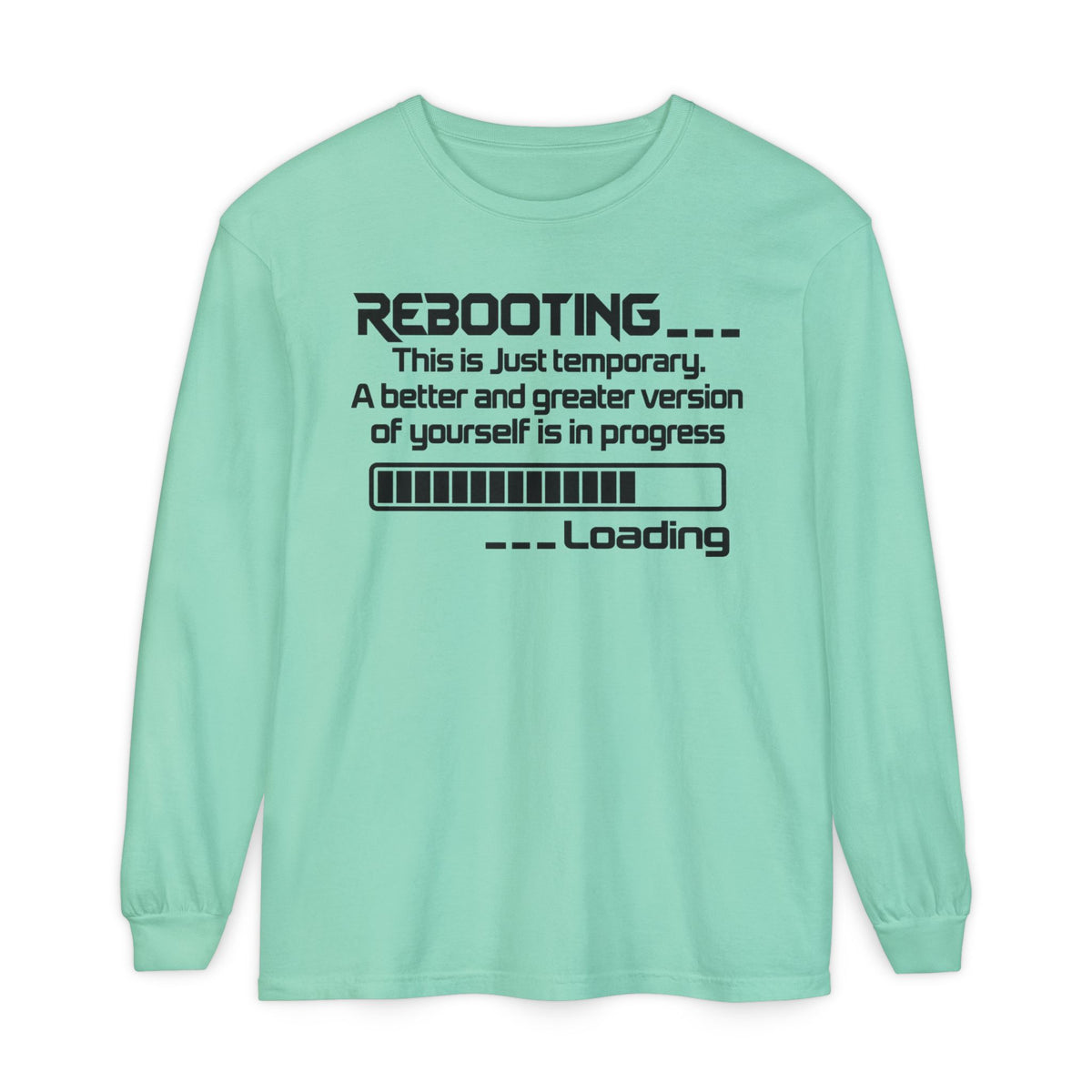 Rebooting Loading Humor Long Sleeve T-Shirt