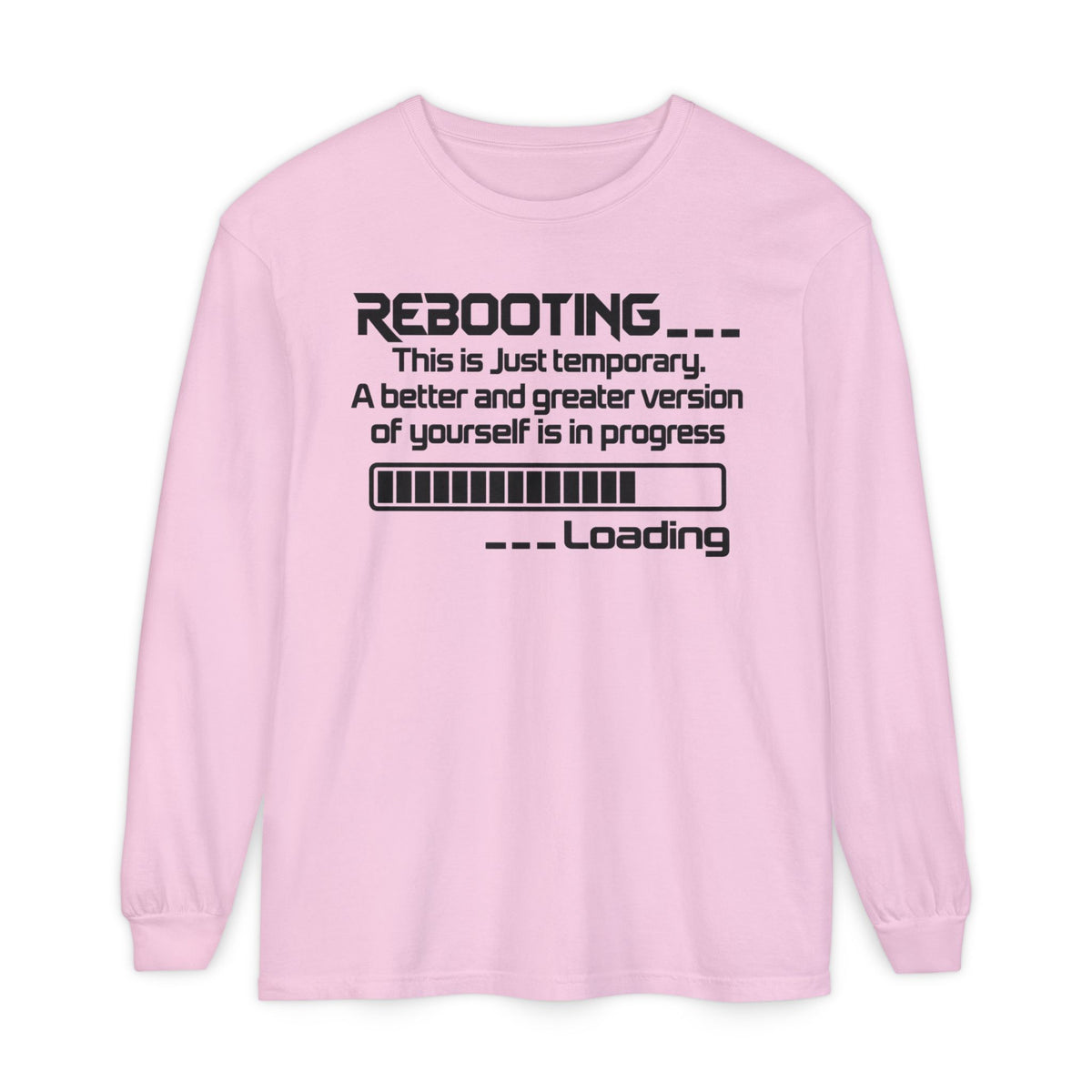 Rebooting Loading Humor Long Sleeve T-Shirt