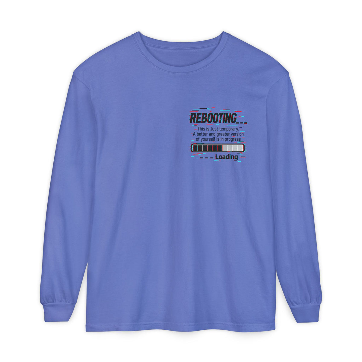 Rebooting Loading Inspirational Long Sleeve T-Shirt