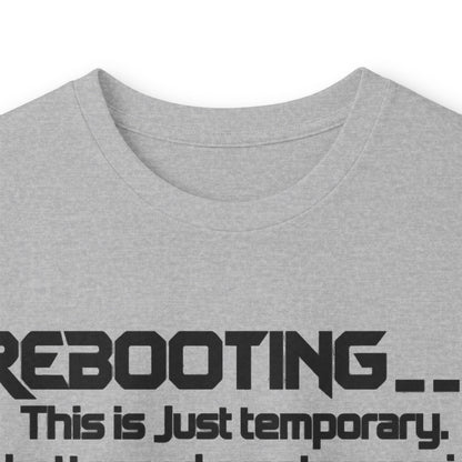 Rebooting This Is Just Temporary Long Sleeve Tee