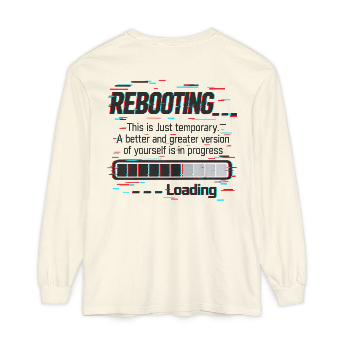 Rebooting Loading Inspirational Long Sleeve T-Shirt