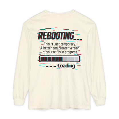 Rebooting Loading Inspirational Long Sleeve T-Shirt