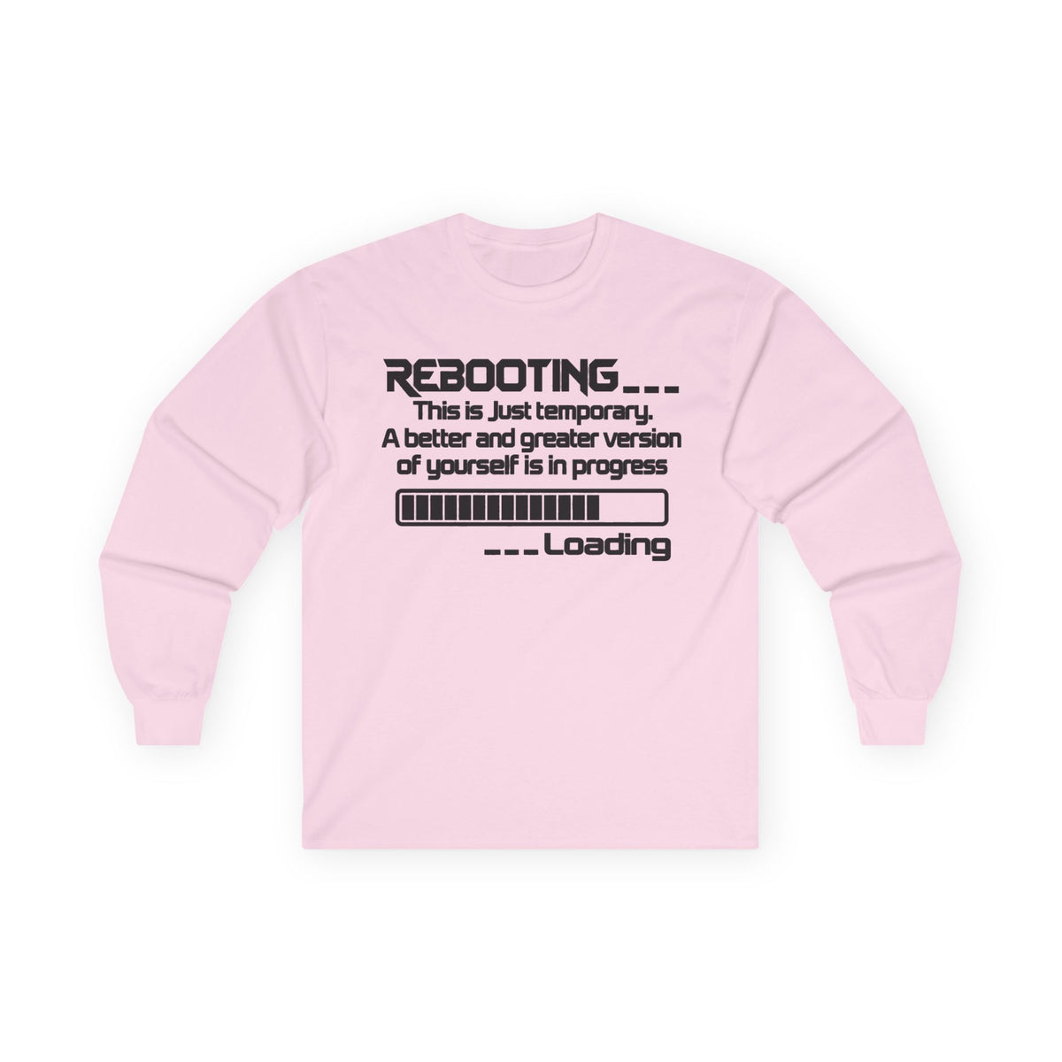 Rebooting This Is Just Temporary Long Sleeve Tee