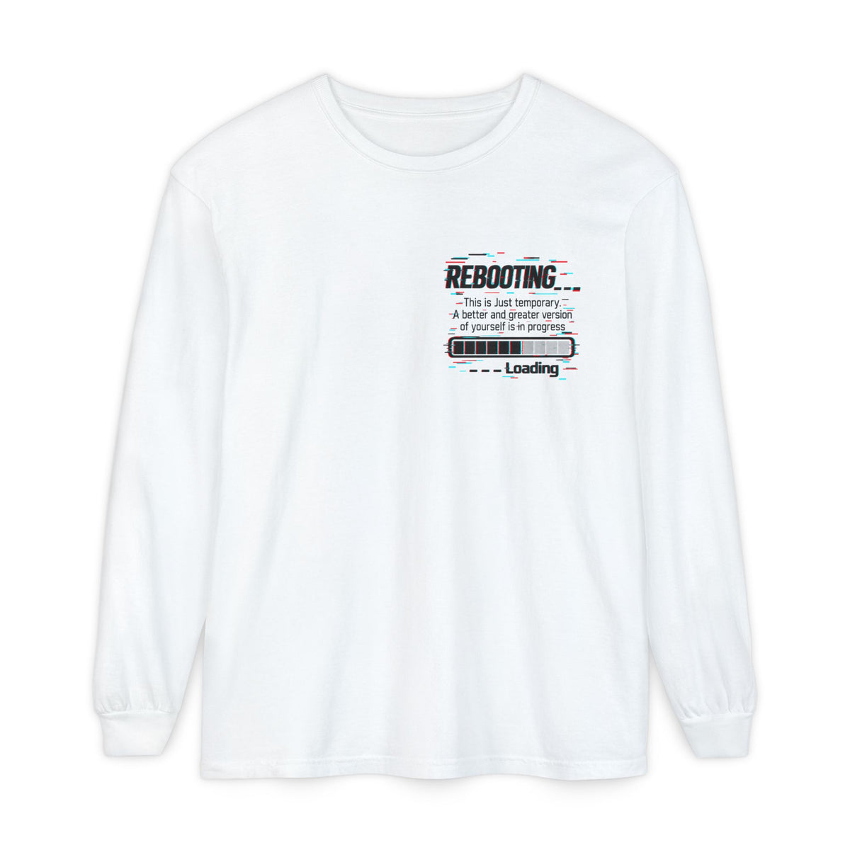 Rebooting Loading Inspirational Long Sleeve T-Shirt