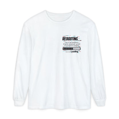 Rebooting Loading Inspirational Long Sleeve T-Shirt