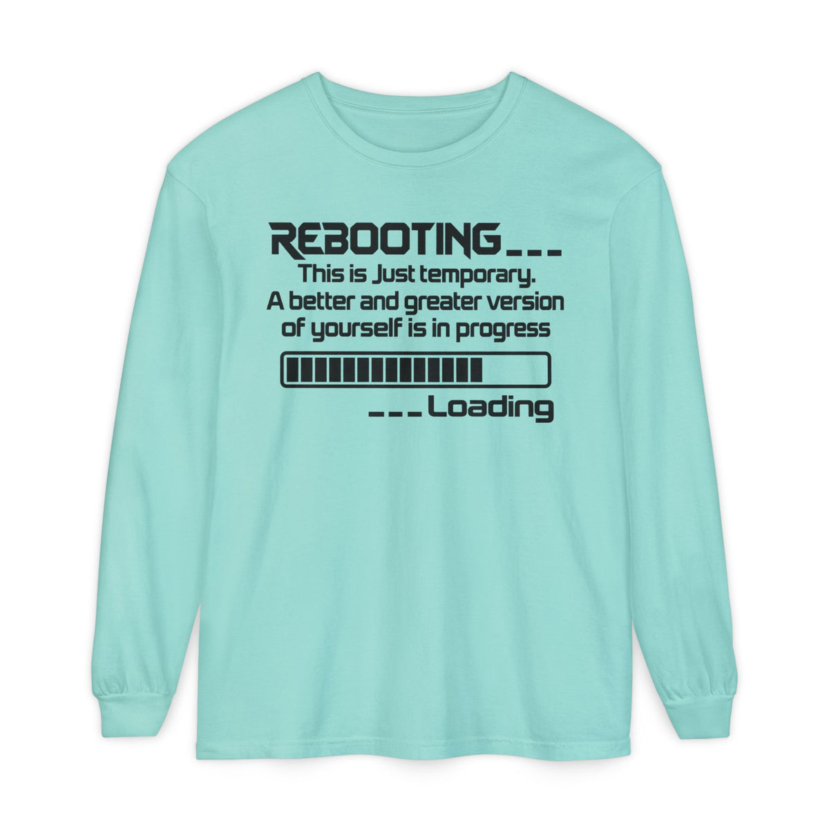 Rebooting Loading Humor Long Sleeve T-Shirt