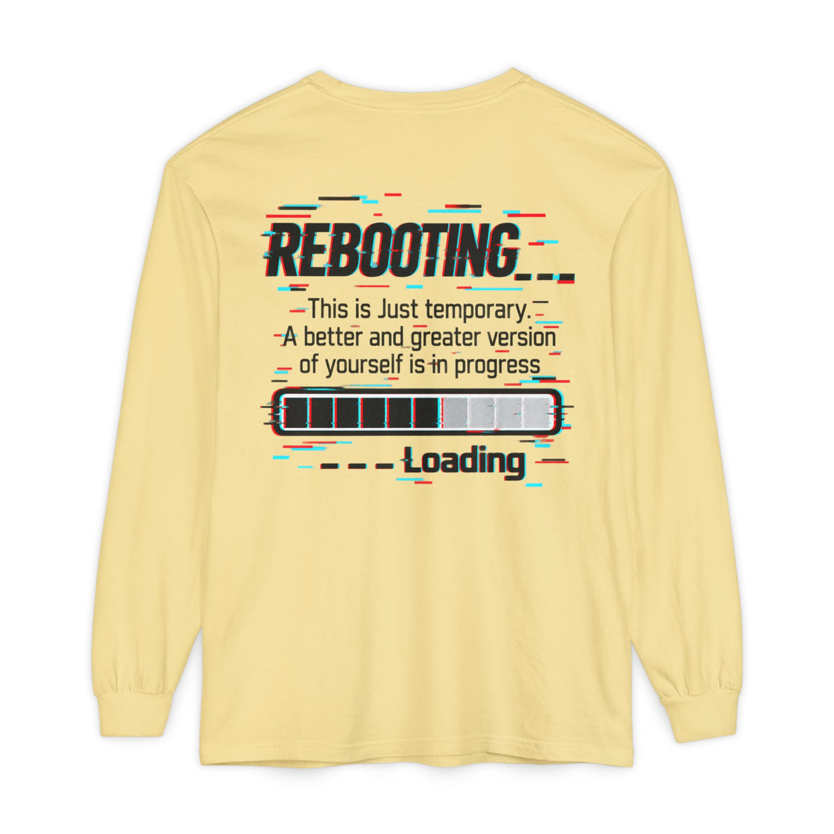 Rebooting Loading Inspirational Long Sleeve T-Shirt