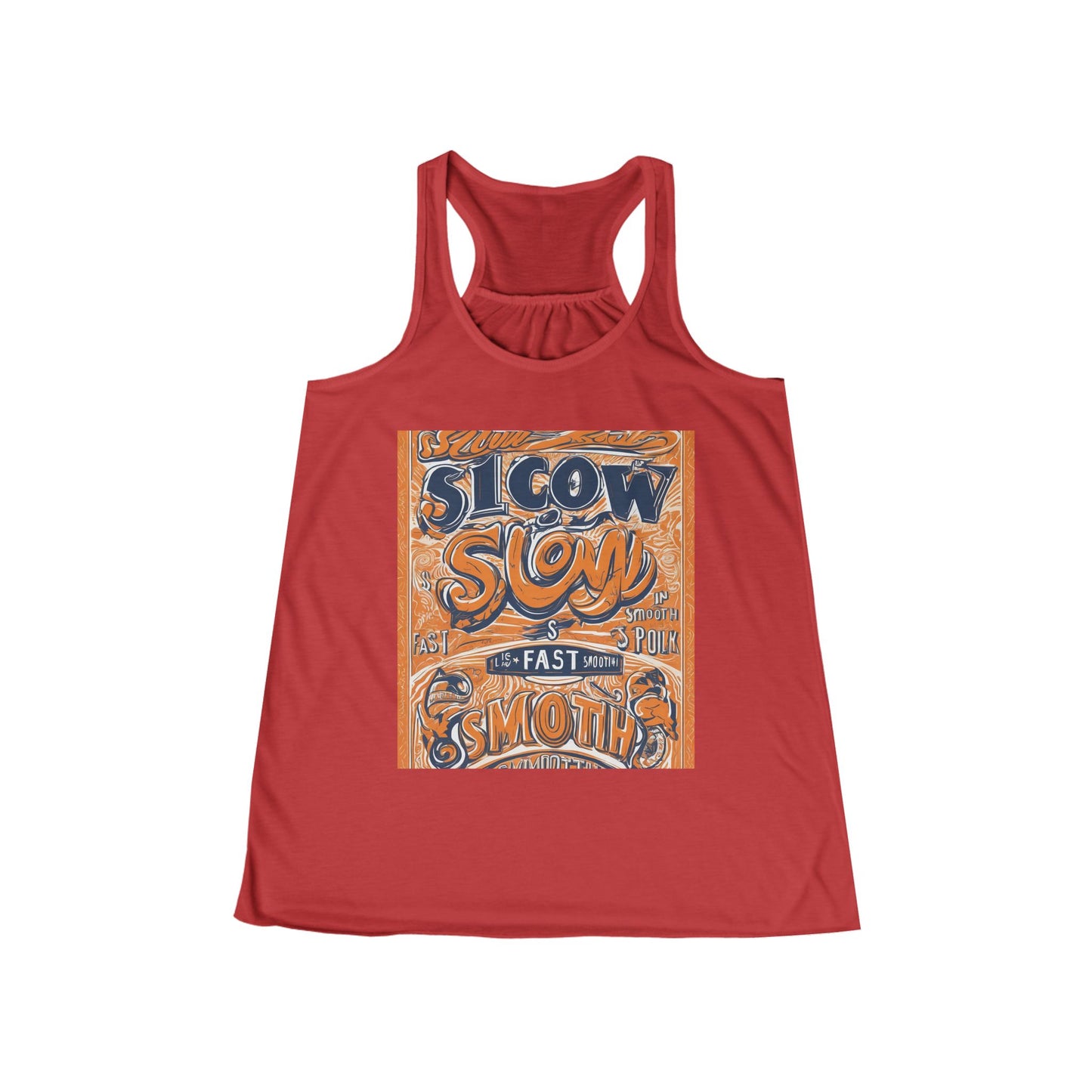 boostlete-rise-grind-type-slow-is-smooth-smooth-is-fast-outline-over-solid-engraved-0025 — Women's Flowy Racerback Tank (B+C 8800)