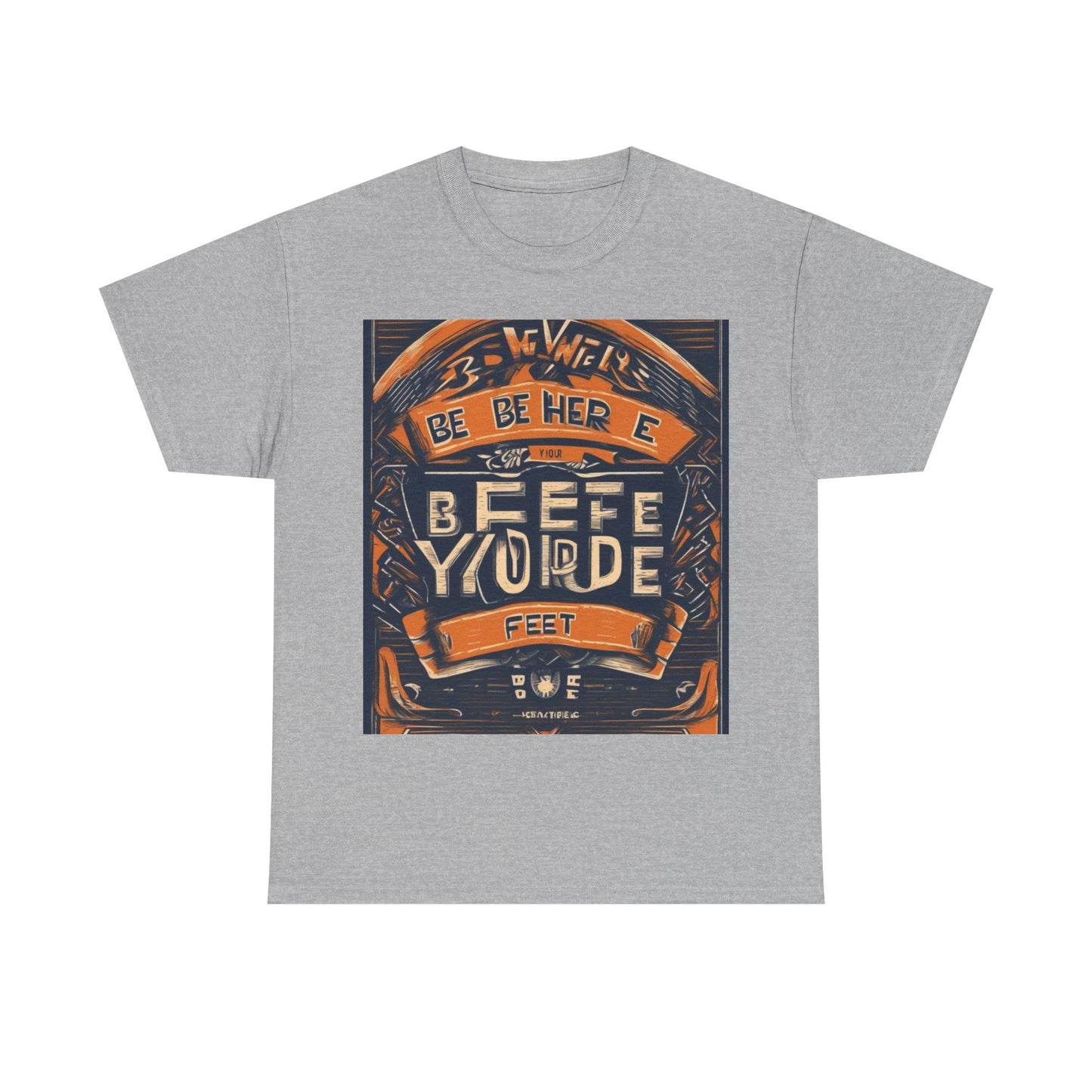 boostlete-field-day-type-be-where-your-feet-are-banner-engraved-0029 — Unisex Heavy Cotton Tee (Gildan 5000)