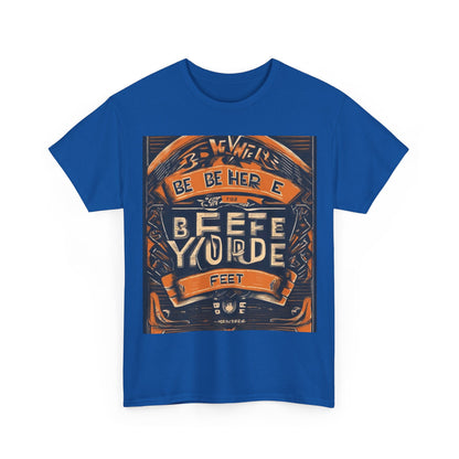 boostlete-field-day-type-be-where-your-feet-are-banner-engraved-0029 — Unisex Heavy Cotton Tee (Gildan 5000)