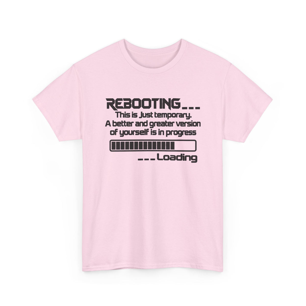 Rebooting... Personal Growth Loading Inspirational T-Shirt
