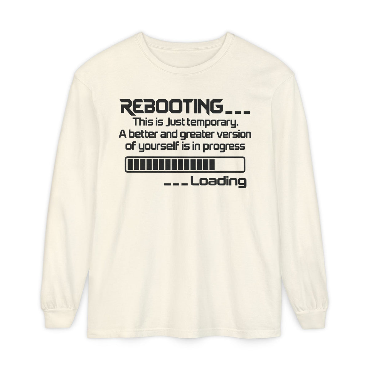 Rebooting Loading Humor Long Sleeve T-Shirt