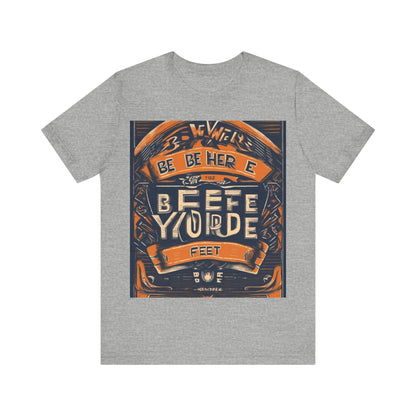 boostlete-field-day-type-be-where-your-feet-are-banner-engraved-0029 — Unisex Jersey Short Sleeve (B+C 3001)