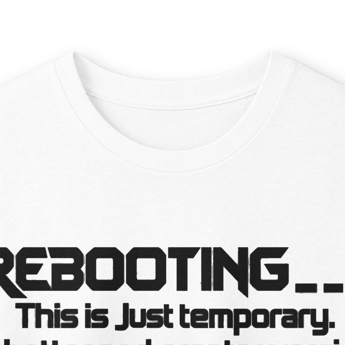 Rebooting This Is Just Temporary Long Sleeve Tee