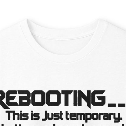 Rebooting This Is Just Temporary Long Sleeve Tee