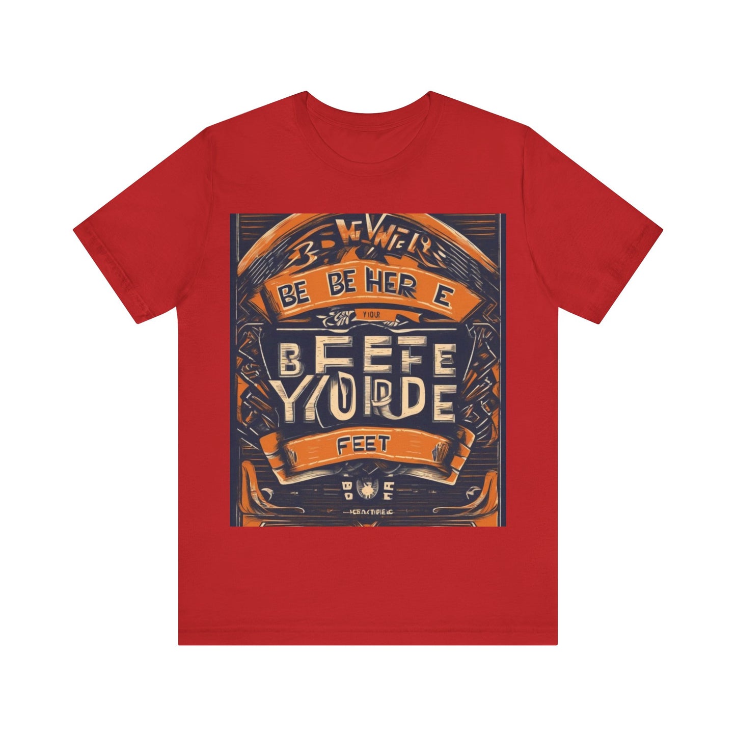 boostlete-field-day-type-be-where-your-feet-are-banner-engraved-0029 — Unisex Jersey Short Sleeve (B+C 3001)