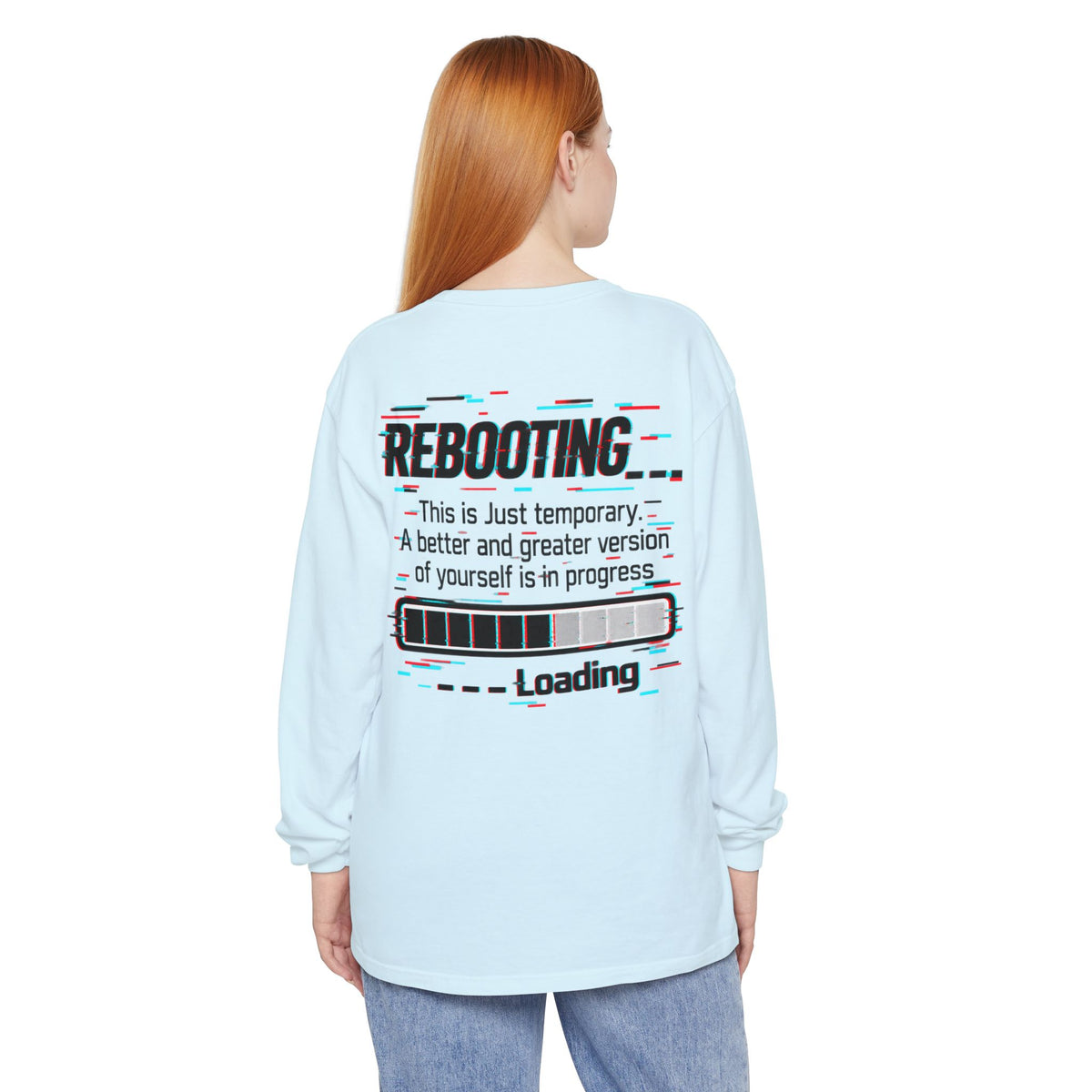Rebooting Loading Inspirational Long Sleeve T-Shirt