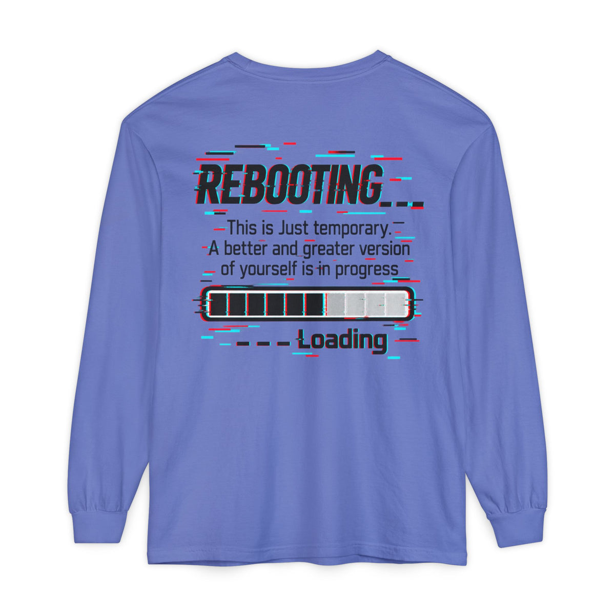 Rebooting Loading Inspirational Long Sleeve T-Shirt