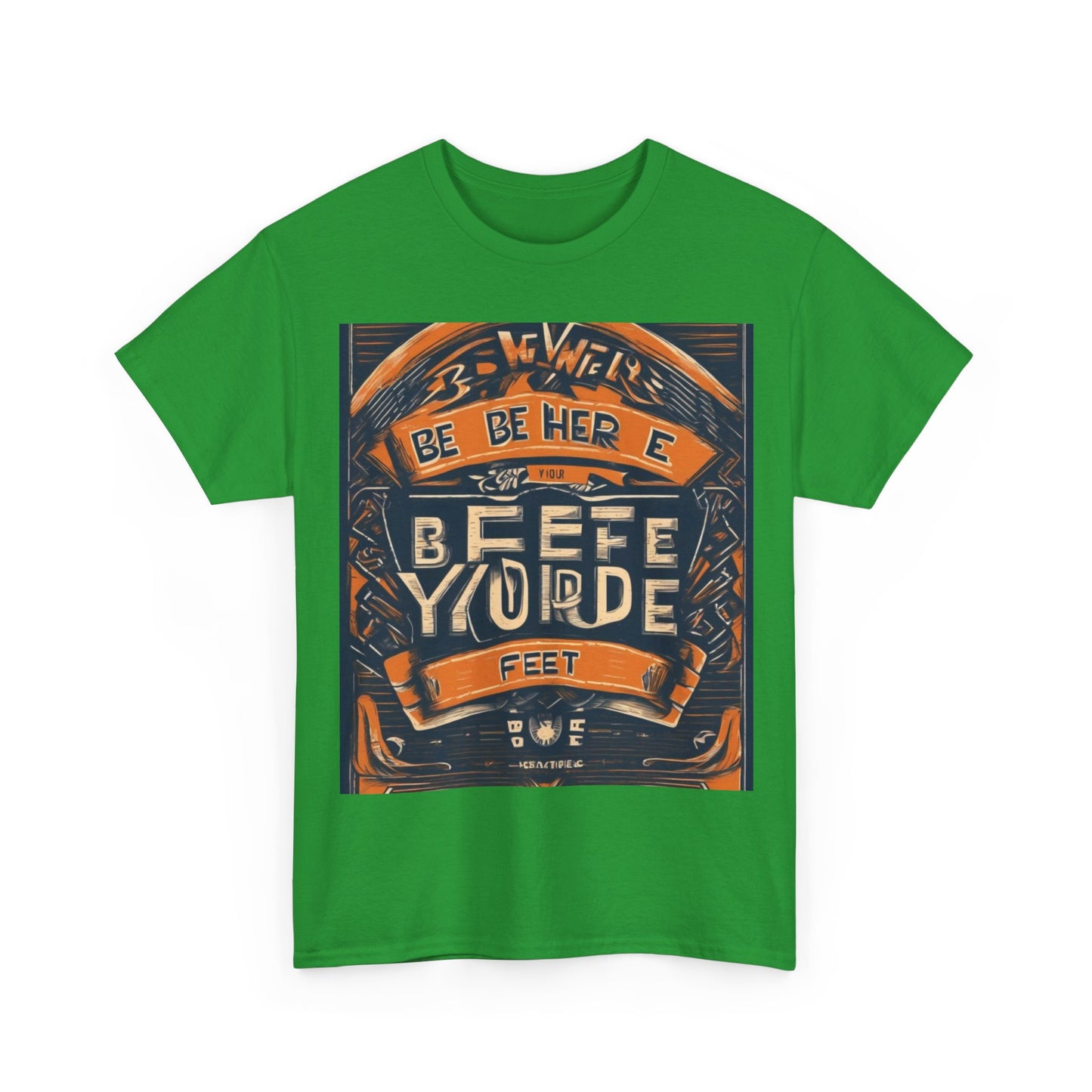 boostlete-field-day-type-be-where-your-feet-are-banner-engraved-0029 — Unisex Heavy Cotton Tee (Gildan 5000)