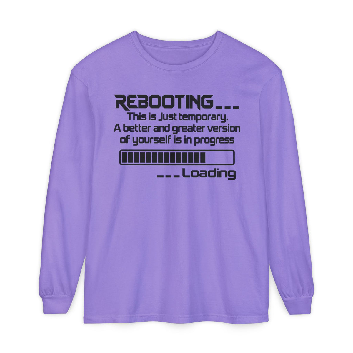 Rebooting Loading Humor Long Sleeve T-Shirt