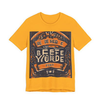 boostlete-field-day-type-be-where-your-feet-are-banner-engraved-0029 — Unisex Jersey Short Sleeve (B+C 3001)